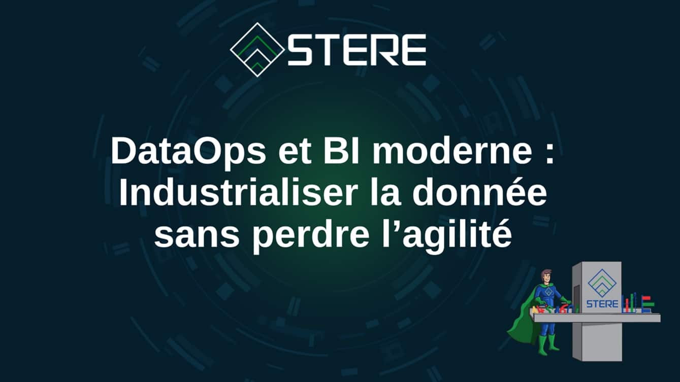 DataOps et BI moderne : Industrialiser la donnée sans perdre l’agilité